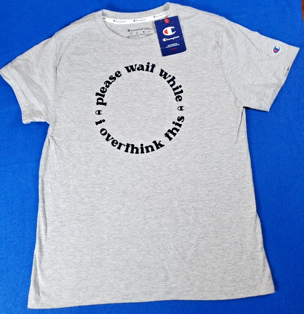Champion "Please walk while I overthink this" T-Shirt Men's Size Medium NWT